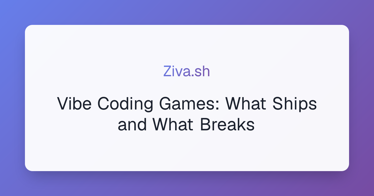 Vibe Coding Games: What Ships and What Breaks